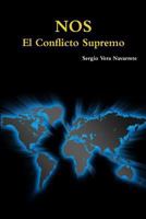 Nos: El Conflicto Supremo: Parte I 1499163711 Book Cover