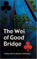 The Wei of Good Bridge 0713488018 Book Cover