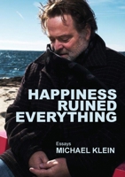 Happiness Ruined Everything 0913123544 Book Cover