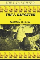 THE I. DAUGHTER B088N4WB6V Book Cover