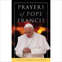 Prayers of Pope Francis 1601376790 Book Cover