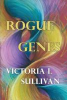 Rogue Genes 0989864189 Book Cover