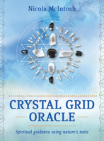 Crystal Grid Oracle: Spiritual Guidance Using Nature's Tools (36 Full-Color Cards and 104-Page Guidebook) 1925682609 Book Cover
