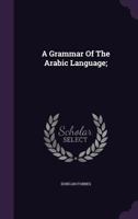 A Grammar of the Arabic Language 3375007302 Book Cover