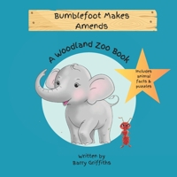 Bumblefoot Makes Amends: A Woodland Zoo Book 1763724719 Book Cover