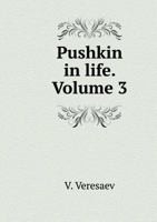 Pushkin in life. book Three 5519516898 Book Cover