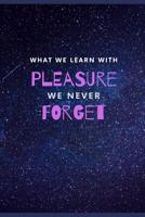 What we learn with pleasure we never forget 1070196061 Book Cover