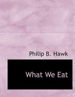 What We Eat 1140018167 Book Cover