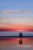 Movin' On : From The Mean Streets of Los Angeles To The Sandy Beaches Of Micronesia 1425125794 Book Cover