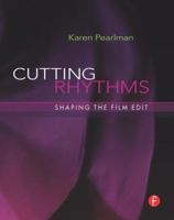 Cutting Rhythms: Shaping the Film Edit 1138856517 Book Cover