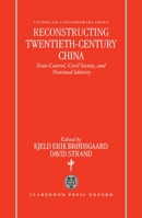 Reconstructing Twentieth-Century China: State Control, Civil Society, and National Identity (Studies on Contemporary China) 0198293119 Book Cover