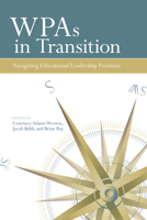 WPAs in Transition: Navigating Educational Leadership Positions 1607326329 Book Cover