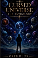 Cursed Universe: The Anthology B0HC1CV8ND Book Cover