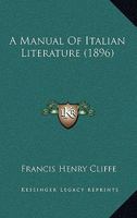 A Manual Of Italian Literature 1717585469 Book Cover