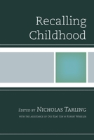 Recalling Childhood 0761869468 Book Cover