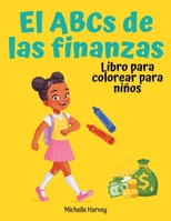 El ABCs de las finanzas: Libro para colorear para niños (Spanish Edition) B0CKXLX25S Book Cover