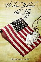 Widow Behind the Flag 0578039958 Book Cover