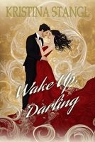 Wake Up, Darling (Sex, Lies & Politics) 1963232003 Book Cover