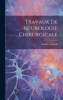 Travaux De Neurologie Chirurgicale 1021721190 Book Cover