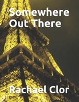 Somewhere Out There B0875ZKL2C Book Cover