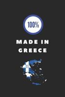 100% Made In Greece: Customised Notebook For Patriotic Greeks 1724142194 Book Cover