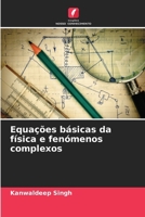 Equações básicas da física e fenómenos complexos (Portuguese Edition) 6209582087 Book Cover