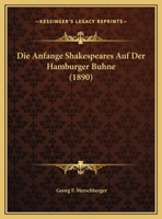 Die Anfange Shakespeares Auf Der Hamburger Buhne (1890) 1141625725 Book Cover