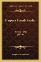 Harper's Fourth Reader: In Two Parts 1164665472 Book Cover