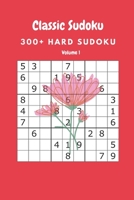 Classic Sudoku: 300+ Hard sudoku Volume 1 B088BCJ75N Book Cover