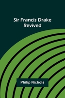 Sir Francis Drake Revived 9357930892 Book Cover