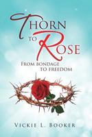 Thorn to Rose 154563887X Book Cover