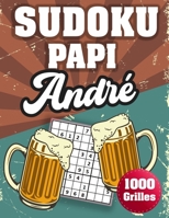 SUDOKU PAPI André: 1000 Sudokus avec solutions niveau facile,moyen et difficile cadeau original à offrir a votre papy B08H5DFV6K Book Cover