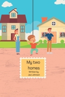 My two homes B0B9R2FMYX Book Cover