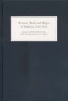 Women, Work and Wages in England, 1600-1850 (Women's & Gender Studies) 1843830779 Book Cover