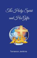 The Holy Spirit and His Gifts 1304218023 Book Cover