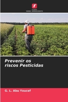Prevenir os riscos Pesticidas (Portuguese Edition) 6208615194 Book Cover
