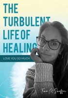 The Turbulent Life Of Healing 1969066970 Book Cover