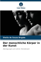 Der menschliche Körper in der Kunst (German Edition) 6208338999 Book Cover