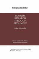 Business Research Through Argument 1461359678 Book Cover