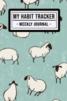 My Habit Tracker Journal: Sheep Habit Tracker / Journal  | 52 Weeks | Undated (6x9) 1711166510 Book Cover
