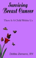 Surviving Breast Cancer 1420866303 Book Cover