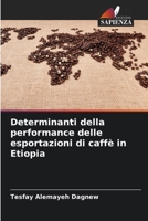 Determinanti della performance delle esportazioni di caffè in Etiopia 6203544760 Book Cover