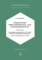 Vorlesungen über Differential- und Integralrechnung: Zweiter Band: Differentialrechnung auf dem Gebiete mehrerer Variablen 3034840292 Book Cover