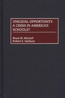 Unequal Opportunity: A Crisis in America's Schools? 089789720X Book Cover