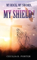 MY ROCK, MY SWORD and MY SHIELD 1087942373 Book Cover