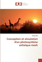 Conception et simulation d'un photosystème voltaïque mesh (French Edition) 6139561523 Book Cover