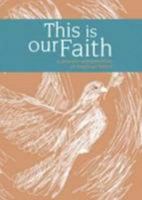 This is Our Faith: A Popular Presentation of Anglican Belief 0852314086 Book Cover