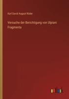Versuche der Berichtigung von Ulpiani Fragmenta 3368009664 Book Cover