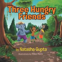 Three Hungry Friends 1540801683 Book Cover