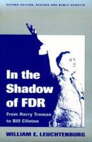 In the Shadow of F.D.R.: From Harry Truman to Bill Clinton 0801481236 Book Cover